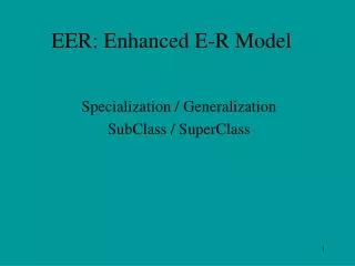 EER: Enhanced E-R Model