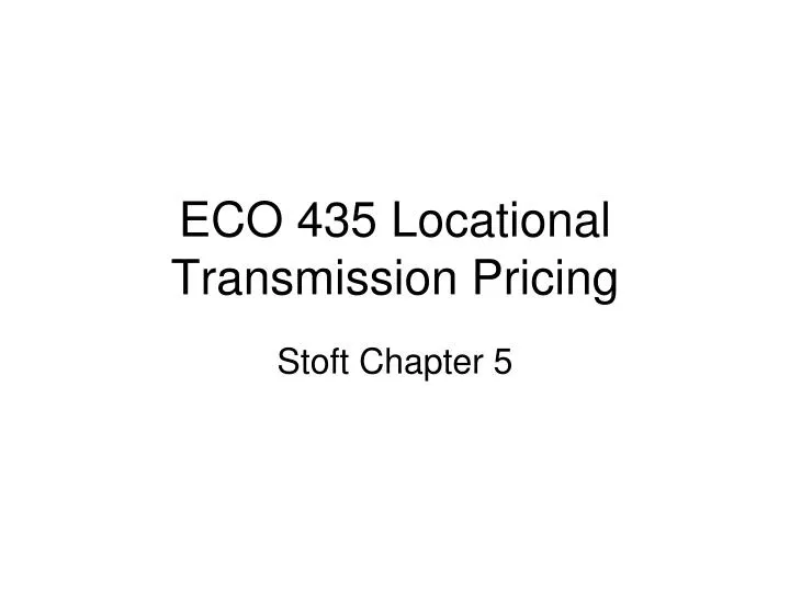 eco 435 locational transmission pricing