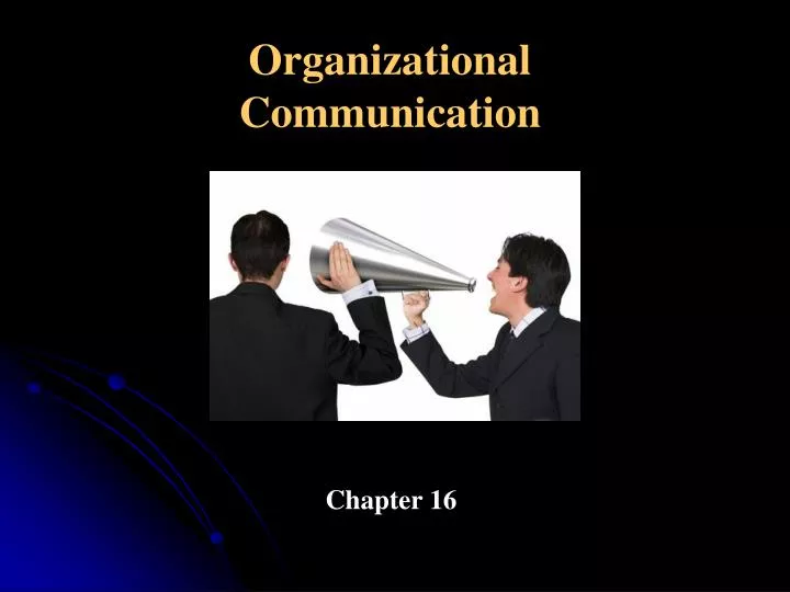 PPT - Organizational Communication PowerPoint Presentation, free ...