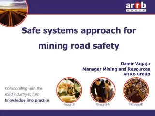 Safe systems approach for mining road safety