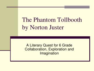 The Phantom Tollbooth by Norton Juster