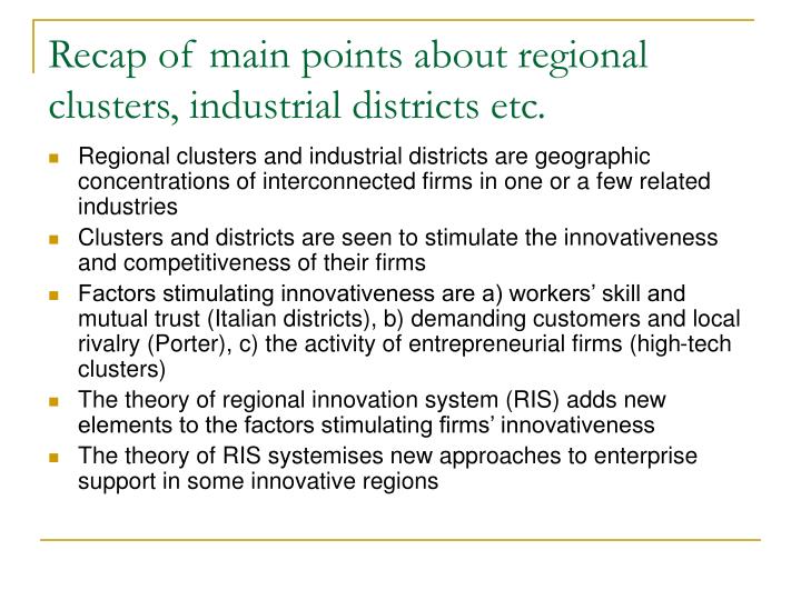 recap of main points about regional clusters industrial districts etc