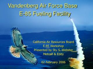 Vandenberg Air Force Base	 E-85 Fueling Facility
