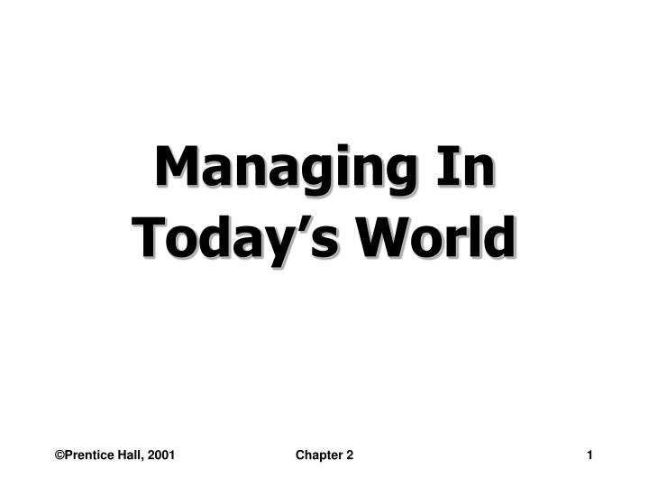 managing in today s world