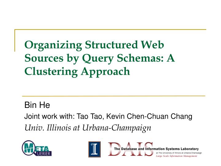 organizing structured web sources by query schemas a clustering approach