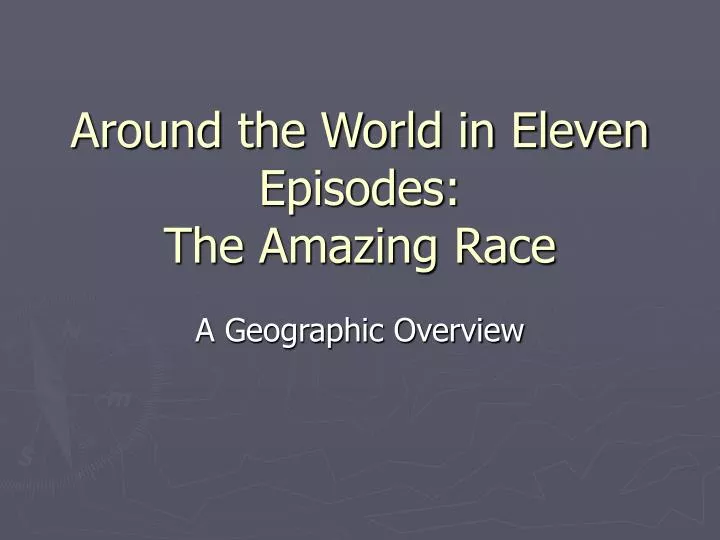 around the world in eleven episodes the amazing race