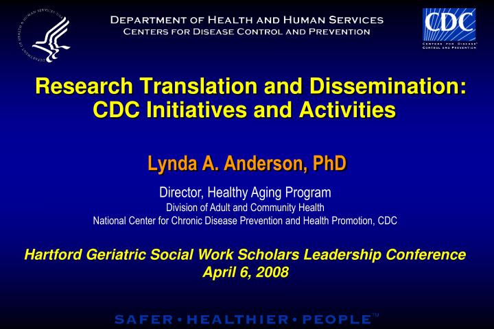 research translation and dissemination cdc initiatives and activities