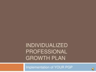 Individualized Professional Growth Plan