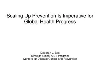 Scaling Up Prevention Is Imperative for Global Health Progress