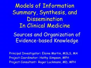 Models of Information Summary, Synthesis, and Dissemination In Clinical Medicine