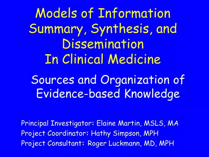 models of information summary synthesis and dissemination in clinical medicine