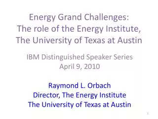 Energy Grand Challenges: The role of the Energy Institute, The University of Texas at Austin