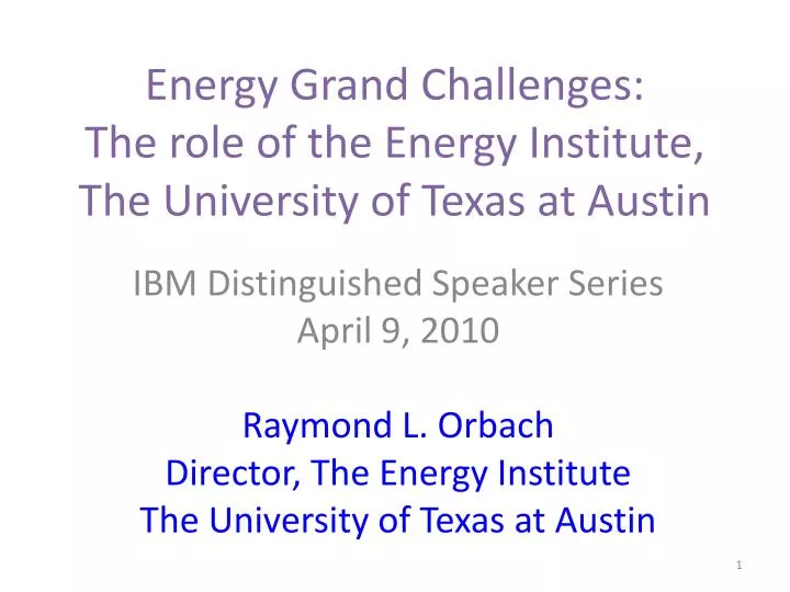 energy grand challenges the role of the energy institute the university of texas at austin