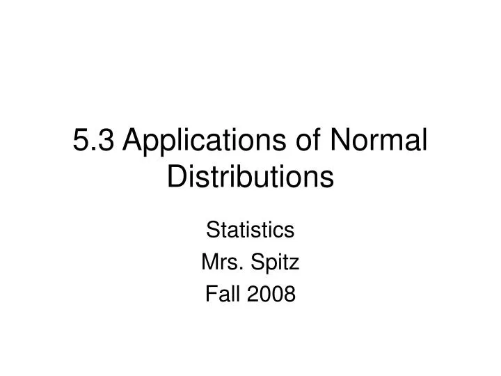5 3 applications of normal distributions