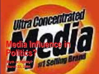 Media Influence in Politics?