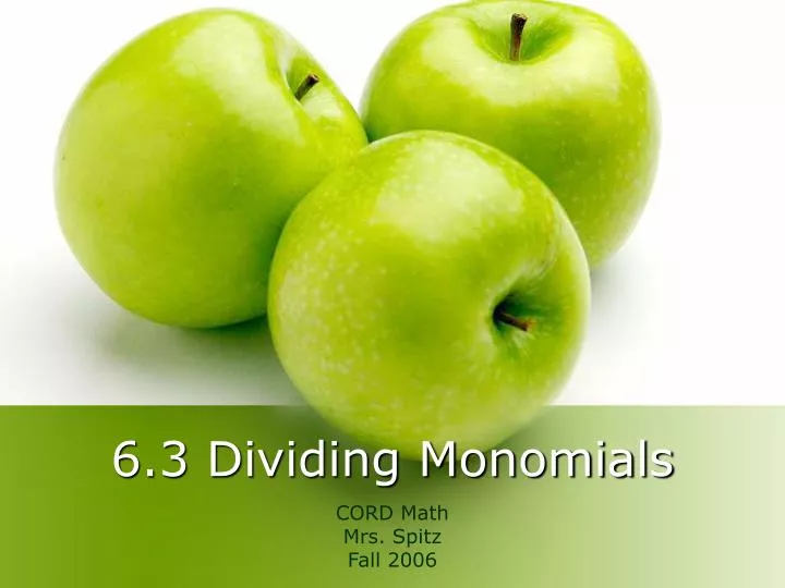 6 3 dividing monomials
