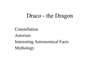 Draco - the Dragon