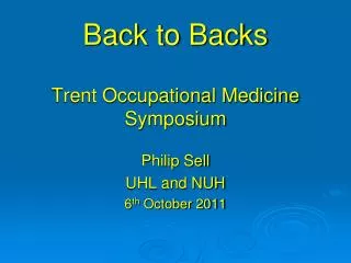 Back to Backs Trent Occupational Medicine Symposium