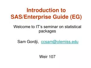 Introduction to SAS/Enterprise Guide (EG)