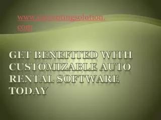 Get Benefited With Customizable Auto Rental Software Today