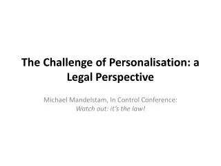 The Challenge of Personalisation: a Legal Perspective