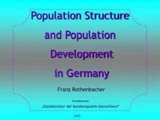 Population Structure and Population Development in Germany