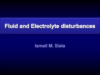 Fluid and Electrolyte disturbances