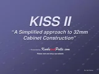 KISS II “A Simplified approach to 32mm Cabinet Construction”