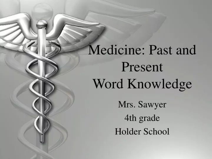 medicine past and present word knowledge