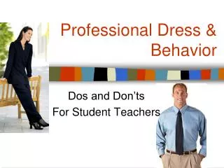 Professional Dress &amp; Behavior