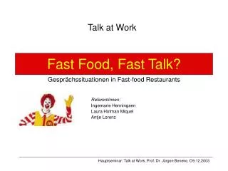 Fast Food, Fast Talk? Gesprächssituationen in Fast-food Restaurants