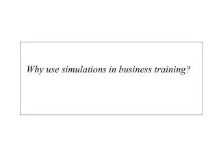 Why use simulations in business training?