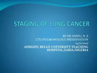 STAGING OF LUNG CANCER