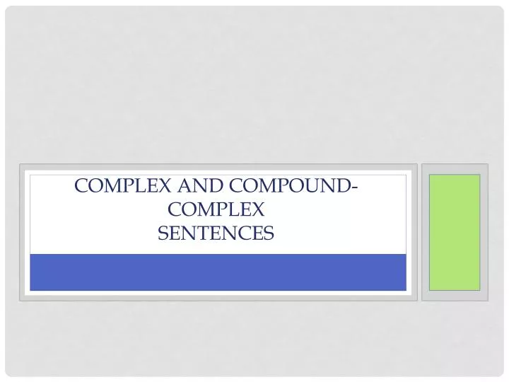 complex and compound complex sentences