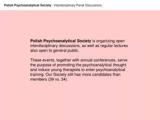 Polish Psychoanalytical Society Interdisciplinary Panel Discussions