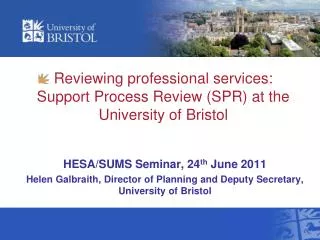Reviewing professional services: Support Process Review (SPR) at the University of Bristol