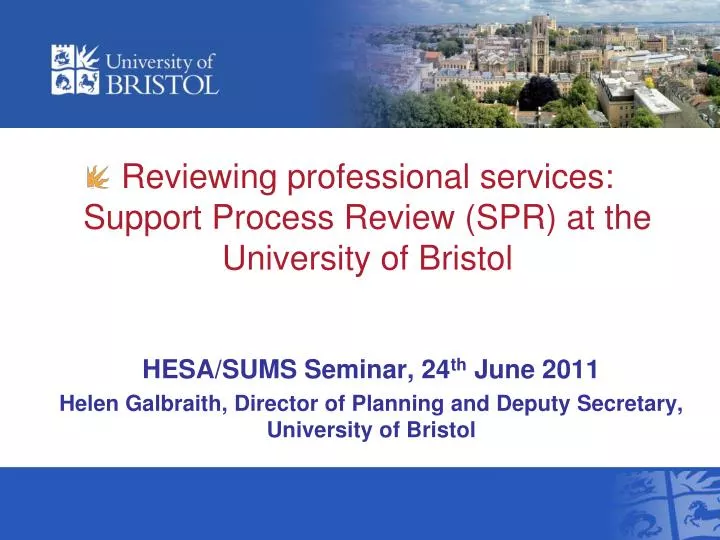 reviewing professional services support process review spr at the university of bristol