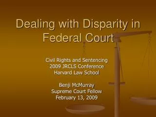 Dealing with Disparity in Federal Court