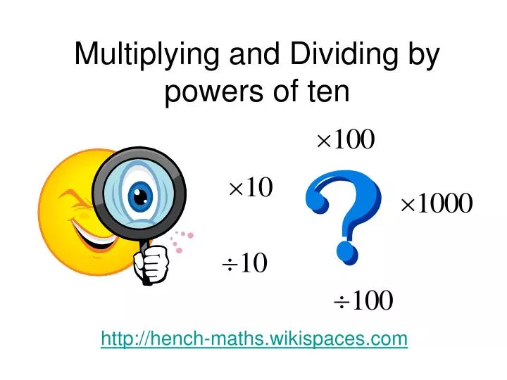 multiplying and dividing by powers of ten