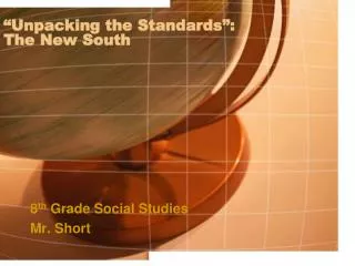 “Unpacking the Standards”: The New South
