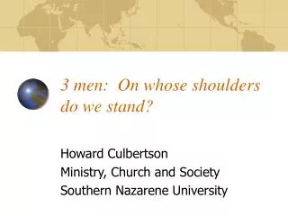 3 men: On whose shoulders do we stand?