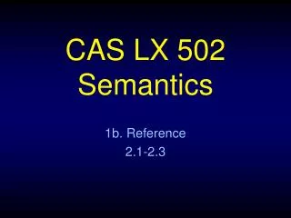 CAS LX 502 Semantics