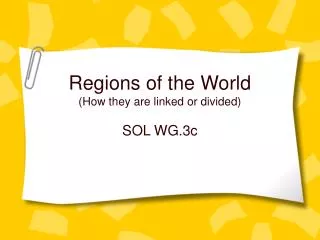 Regions of the World (How they are linked or divided)