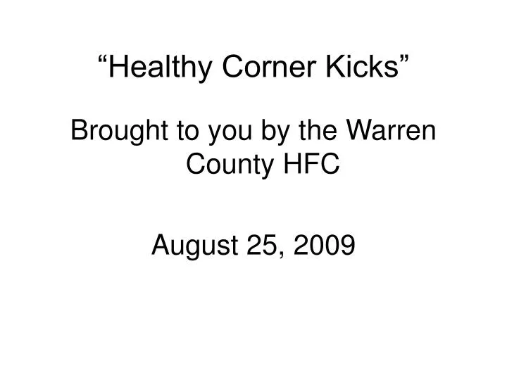 healthy corner kicks