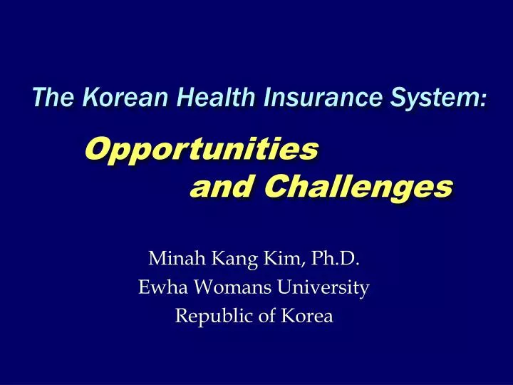 the korean health insurance system opportunities and challenges