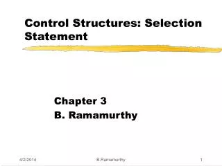 Control Structures: Selection Statement