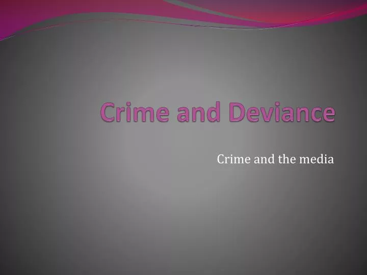 crime and deviance