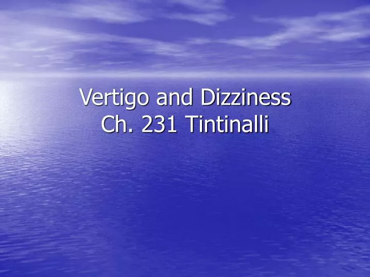 vertigo and dizziness ch 231 tintinalli