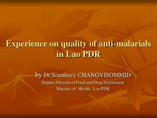 Experience on quality of anti-malarials in Lao PDR