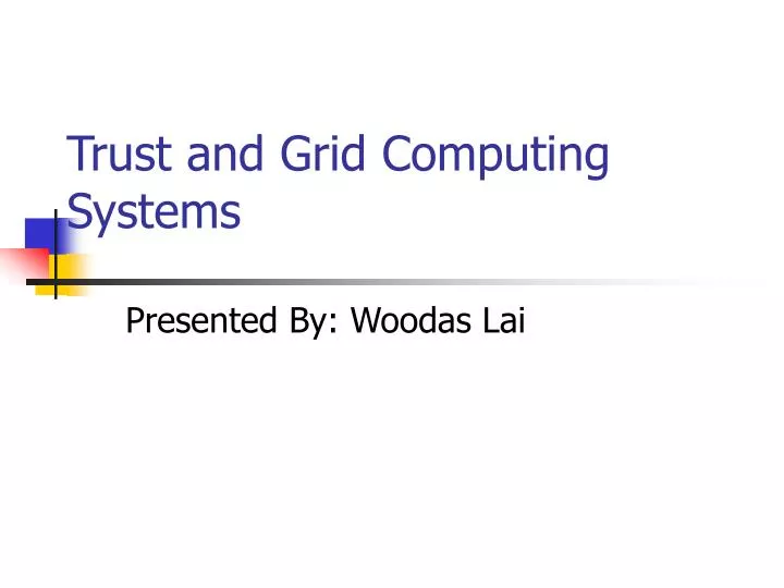 trust and grid computing systems